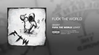 07. Fuck the world