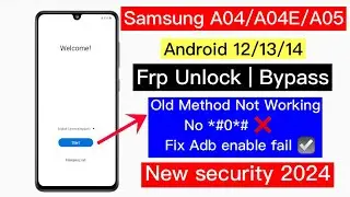 Samsung A04/A04e/A05 Android 14 Frp Bypass | Samsung A04/A04E/A05 FRP Google Account Unlock Adb Fix
