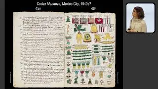 Dr. Daniela Bleichmar, "Rethinking the Aztec Past, Rethinking the 'Codex Mendoza'"