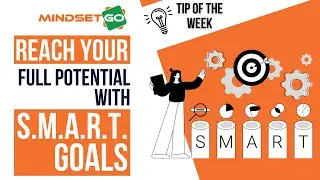 Reach Your Full Potential with SMART Goals