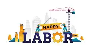 Happy Labor Day Explainer Video | Animation