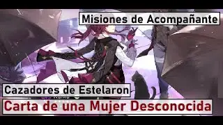 Honkai Star Rail - Carta de una mujer desconocida - Misiones de Acompañante Cazadores de Estelaron