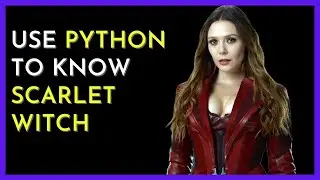 Use Python to know Scarlet Witch