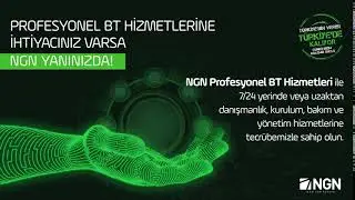 Profesyonel BT Hizmeti ihtiyaçlarınız için NGN yanınızda!