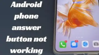 How to Fix Green Answer Button Not Working On an Android Phone to Answer Calls?