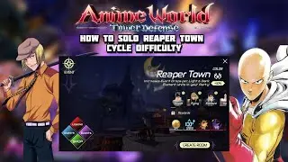 How To SOLO Reaper Town Cycle Difficulty In Anime World Tower Defense (AWTD) NO EVENT UNITS