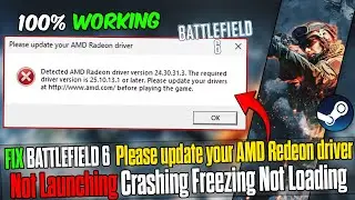 How to Fix Battlefield 6 🛠️ Please Update Your AMD Driver Error on PC