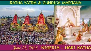 Ratha Yatra &  Gundica Marjana - Nigeria Harikatha