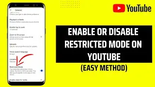 How To Enable Or Disable Restricted Mode On YouTube
