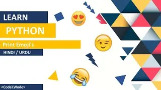 Python Print Emoji's Tutorial In Hindi / Urdu