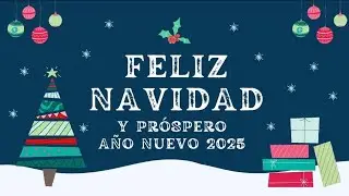 Felices Fiestas - Feliz Navidad - Feliz año nuevo 2025 - Mensaje Navideño