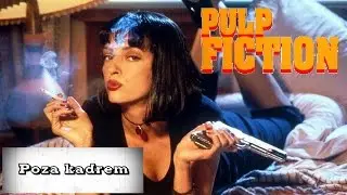 Poza kadrem - Pulp Fiction