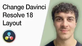 How To Change Davinci Resolve 18 Layout Beginners (Full 2025 Guide)