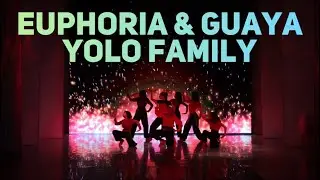 Euphoria & Guaya YOLO FAMILY