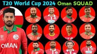 Icc T20 World Cup 2024 | Team Oman Final Squad | Oman Team Squad For T20 World Cup 2024 | WC 2024