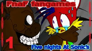 FnaF fangames - #1 - Five Nights At Sonic's