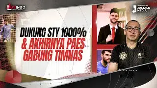 JUS INDO #109 : DUKUNG STY 1000% & AKHIRNYA PAES GABUNG TIMNAS