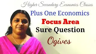 Focus Area Plus One Economics Sure Question | Ogive | Kerala SCERT | HSE I
