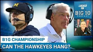 Michigan vs Iowa: Can the Hawkeyes Hang with the Wolverines?