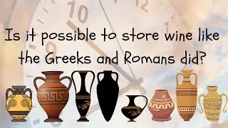 Storing wine in Amphorae: A Blast from the Past