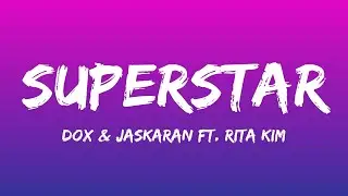 Dox, Jaskaran ft. Rita Kim - Superstar (Lyrics/English Meaning)