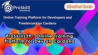 ProSkills 39 : Online Training Platform for Developers and Freelancers on Cardano