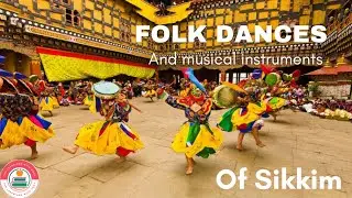Folk Dances and Musical Instruments of Sikkim