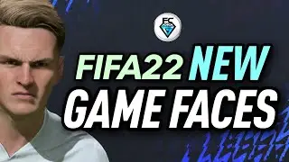 FIFA 22: NEW GAME FACES