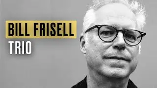Bill Frisell Trio | Berlin | Jazz | Guitar