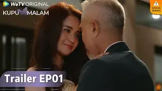 WeTV Original Kupu Malam | Trailer EP01 Mau Terima Siapa Saja Asal Bukan Orang Yang Sama!