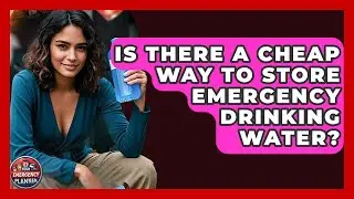 Is There A Cheap Way To Store Emergency Drinking Water? - Your Emergency Planner