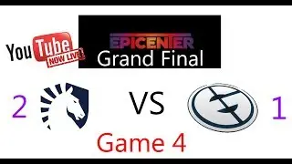 🔴 [LIVE HD]Team Liquid Vs Evil Geniuses - Game 4 Grand Final Dota 2 EPICENTER Moscow Season 2 🔴