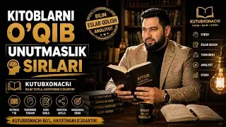 5. Kitoblarni o’qib unutmaslik sirlari. Kutubxonachi