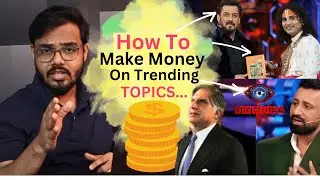 how to make fast money On trending Topics with social media