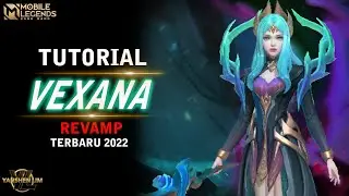 Tutorial VEXANA REVAMP TERBARU - Mobile legend Indonesia
