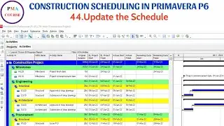 44. Scheduling in Primavera P6 || Update the Schedule