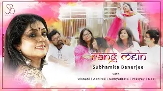 Holi Song 2020 | Rang Mein | Subhamita Banerjee | Na Maro Pichkari | Prattyush Banerjee