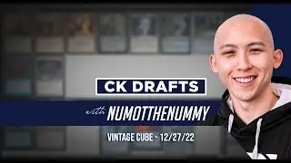 CK Drafts with Numot the Nummy - Vintage Cube- 12/27/22
