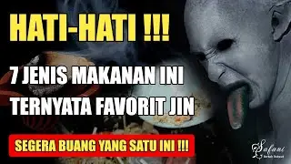WASPADA! 7 JENIS MAKANAN YANG SANGAT DISUKAI JIN DAN SETAN ( @imronsafari5952 )
