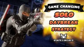 Solo Daybreak Guide for 100% Victory Rate [Using Fragile Armored Zombie Strat] - State of Decay 2