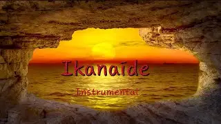 Ikanaide -Instrumental