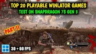Top 20 Playable Winlator Games Tested on Snapdragon 7s Gen 3 Up To 60fps [PART 2]