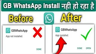 Gb WhatsApp app not installed problem ।  Whatsapp install nhi ho rha