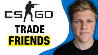 How To Trade In CSGO With Friends (2024)