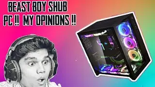 Beast Boy Shub PC Build Reaction & Opinion !! It's A BEAST !! @BeastBoyShub🔥🔥