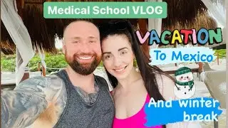 We're going to MEXICO! MS1 Medical School and Travel VLOG