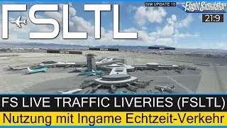 FS LTL - Nutzung mit Ingame Echtzeit-Verkehr ★ Flight Simulator