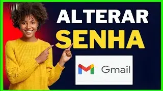 COMO MUDAR A SENHA DO GMAIL PELO CELULAR EM 2024