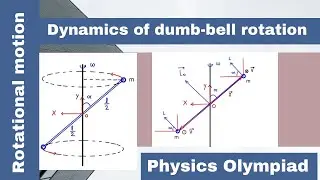 Dynamics of dumbbell rotation | rotational motion