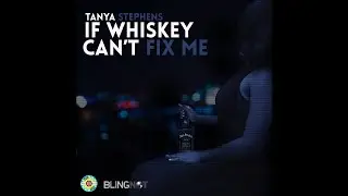 Tanya Stephens - If Whiskey Cant Fix Me